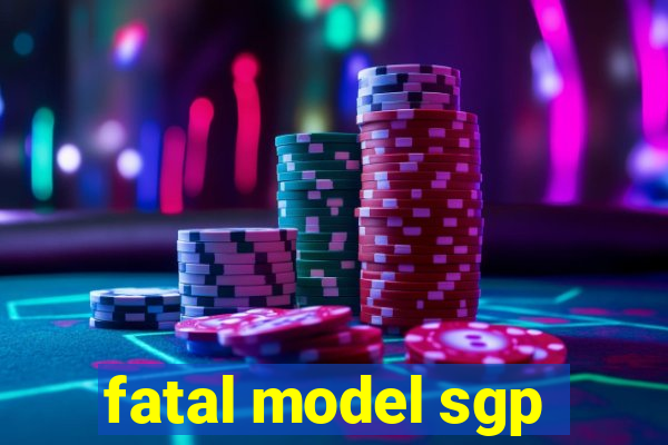 fatal model sgp